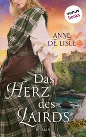 de Lisle |  Das Herz des Lairds | eBook | Sack Fachmedien