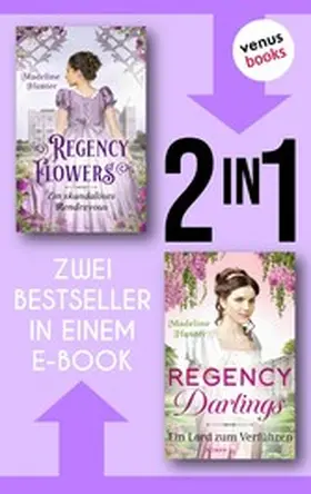 Hunter |  Regency Flowers: Ein skandalöses Rendezvous & Regency Darlings: Ein Lord zum Küssen | eBook | Sack Fachmedien