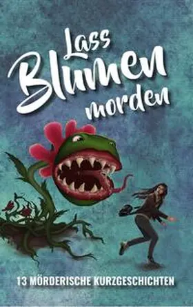 Exner | Lass Blumen morden | Buch | 978-3-96901-057-0 | www.sack.de