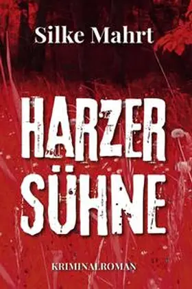 Mahrt | Harzer Sühne | Buch | 978-3-96901-070-9 | www.sack.de