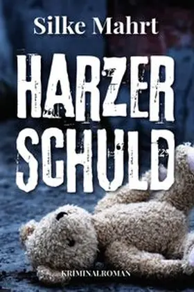 Mahrt |  Harzer Schuld | Buch |  Sack Fachmedien