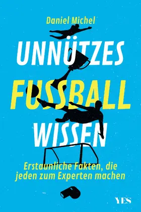Michel |  Unnützes Fußballwissen | Buch |  Sack Fachmedien