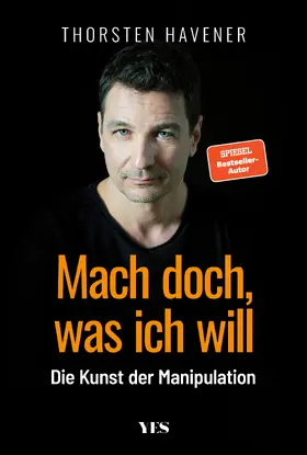 Havener |  Mach doch, was ich will | Buch |  Sack Fachmedien
