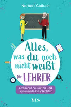 Golluch |  Alles, was du noch nicht weißt - für Lehrer | Buch |  Sack Fachmedien