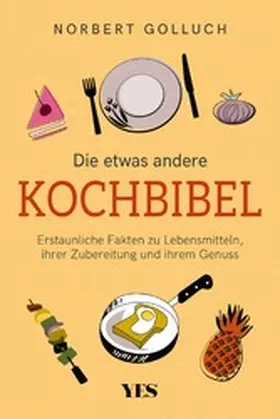 Golluch |  Die etwas andere Kochbibel | eBook | Sack Fachmedien