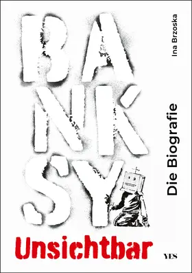 Brzoska |  Banksy. Unsichtbar | Buch |  Sack Fachmedien