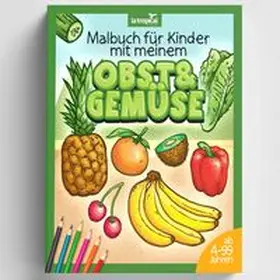 Ludwig | Malbuch für Kinder mit meinem Obst und Gemüse | Buch | 978-3-96908-032-0 | www.sack.de