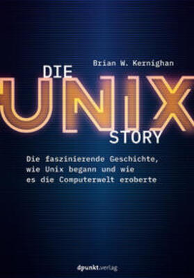Kernighan | Die UNIX-Story | E-Book | sack.de