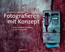 Kriegelstein |  Fotografieren mit Konzept | eBook | Sack Fachmedien