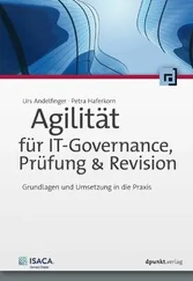 Andelfinger / Haferkorn |  Agilität für IT-Governance, Prüfung & Revision | eBook | Sack Fachmedien
