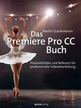 Quedenbaum |  Das Premiere Pro CC-Buch | eBook | Sack Fachmedien