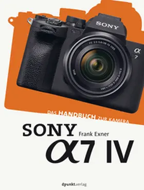 Exner |  Sony Alpha 7 IV | eBook | Sack Fachmedien