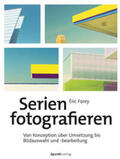 Forey |  Serien fotografieren | eBook | Sack Fachmedien