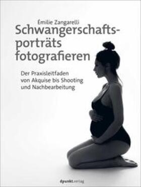 Zangarelli | Schwangerschaftsporträts fotografieren | E-Book | sack.de