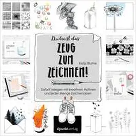 Blume |  Du hast das Zeug zum Zeichnen! | eBook | Sack Fachmedien