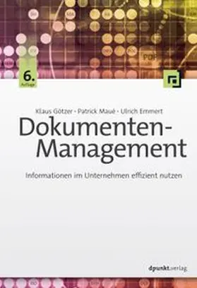 Götzer / Maué / Emmert |  Dokumenten-Management | eBook | Sack Fachmedien