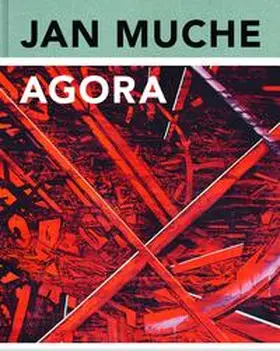 Tannert / Baumann |  Jan Muche – Agora | Buch |  Sack Fachmedien