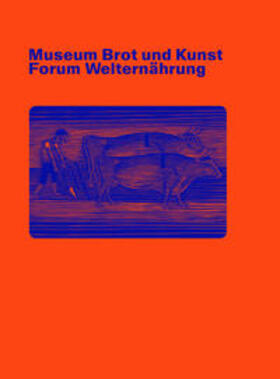 Vater und Sohn Eiselen-Stiftung / Greschat / Grob |  Greschat, I: Museum Brot und Kunst - Forum Welternährung | Buch |  Sack Fachmedien