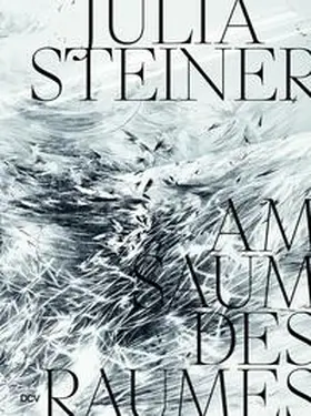 Museum Pfalzgalerie Kaiserslautern / Buhlmann / Kriebel |  Julia Steiner – Am Saum des Raumes | Buch |  Sack Fachmedien
