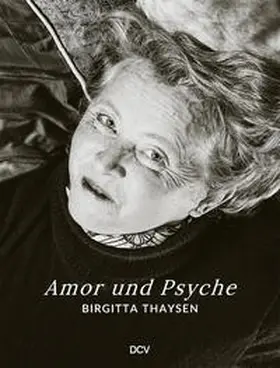 Mir |  Birgitta Thaysen – Amor und Psyche | Buch |  Sack Fachmedien