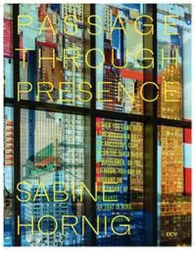 Baume / Flynn / Gisbourne |  Sabine Hornig – Passage Through Presence | Buch |  Sack Fachmedien