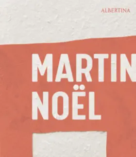Estate Noël / Gnann / Malissa |  Martin Noël – Die Retrospektive | Buch |  Sack Fachmedien