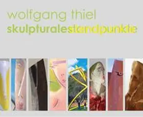 Simon |  Wolfgang Thiel – Skulpturale Standpunkte | Buch |  Sack Fachmedien