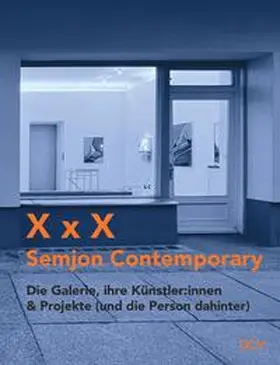 Semjon Contemporary / Semjon / Maruhn |  X x X – Semjon Contemporary | Buch |  Sack Fachmedien