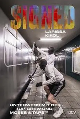 Kikol |  SIGNED. Unterwegs mit der 1UP-Crew und Moses & Taps | Buch |  Sack Fachmedien