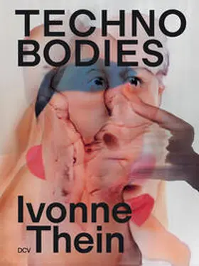 Schoenegge / Scorzin |  Ivonne Thein –&nbsp;TECHNO BODIES | Buch |  Sack Fachmedien