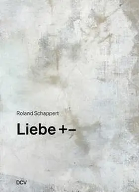 Schappert |  Liebe +– | Buch |  Sack Fachmedien