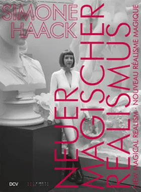 Strenger |  Simone Haack - NEUER MAGISCHER REALISMUS | NEW MAGICAL REALISM | NOUVEAU RÉALISME MAGIQUE | Buch |  Sack Fachmedien