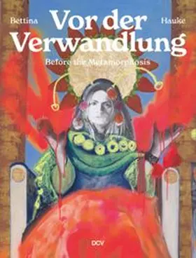 Kikol / Ruoff |  Bettina Hauke: Vor der Verwandlung/Before the Metamorphosis | Buch |  Sack Fachmedien