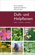 Schilcher / Stadelmann / Herb |  Duft- und Heilpflanzen | Buch |  Sack Fachmedien