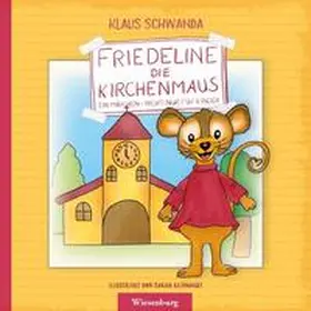 Schwanda |  Friedeline die Kirchenmaus | Buch |  Sack Fachmedien