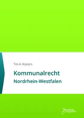 Societas Verlagsgesellschaft KG |  Kommunalrecht Nordrhein-Westfalen | Buch |  Sack Fachmedien