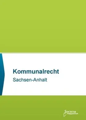Societas Verlagsgesellschaft / Societas Verlagsgesellschaft KG |  Kommunalrecht Sachsen-Anhalt | Buch |  Sack Fachmedien