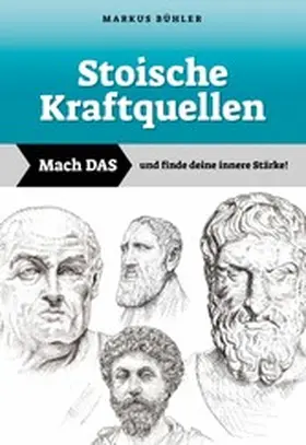Bühler |  Stoische Kraftquellen | eBook | Sack Fachmedien