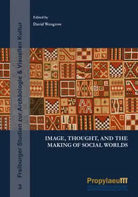 Wengrow |  Image, Thought, and the Making of Social Worlds | Buch |  Sack Fachmedien
