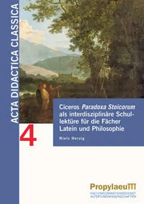 Herzig |  Ciceros Paradoxa Stoicorum als interdisziplinäre Schullektüre für die Fächer                Latein und Philosophie | Buch |  Sack Fachmedien