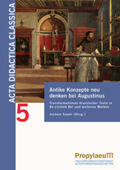 Sauer |  Antike Konzepte neu denken bei Augustinus | Buch |  Sack Fachmedien