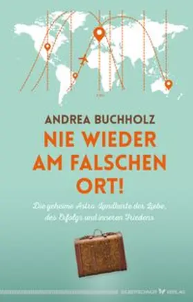 Buchholz |  Nie wieder am falschen Ort | Buch |  Sack Fachmedien