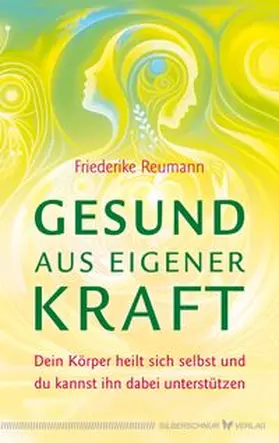 Reumann |  Gesund aus eigener Kraft | Buch |  Sack Fachmedien