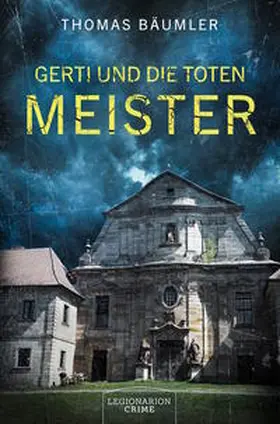 Bäumler |  Gerti und die toten Meister | Buch |  Sack Fachmedien