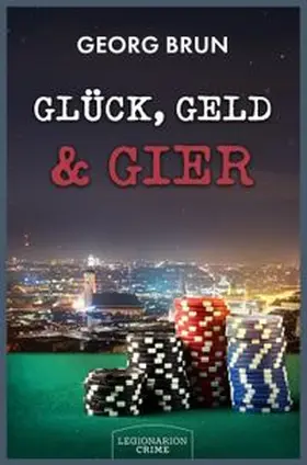 Brun |  Glück, Geld & Gier | Buch |  Sack Fachmedien
