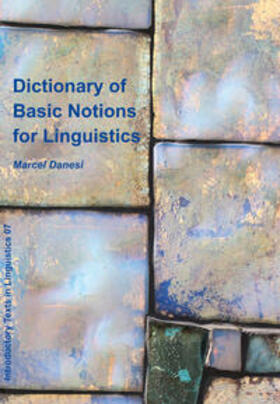 Danesi | Danesi, M: Dictionary of Basic Notions for Linguistics | Buch | 978-3-96939-153-2 | sack.de