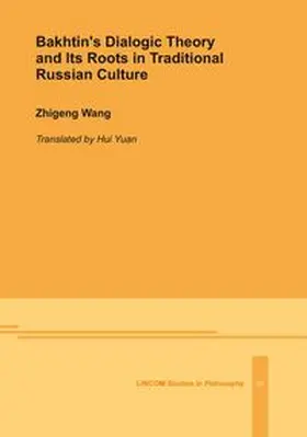 Wang |  Bakhtin’s Dialogic Theory and Its Roots in Traditional Russian Culture | Buch |  Sack Fachmedien