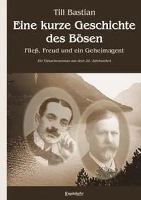 Bastian |  Eine kurze Geschichte des Bösen | Buch |  Sack Fachmedien
