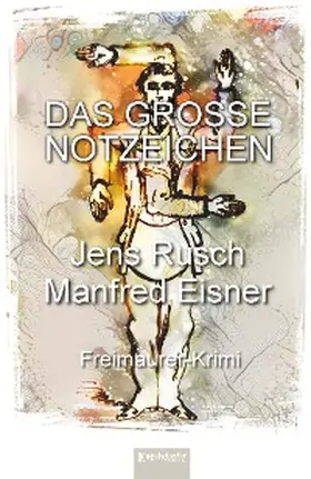 Rusch / Eisner |  Das große Notzeichen | eBook | Sack Fachmedien