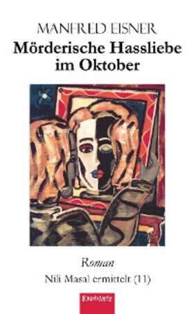 Eisner |  Mörderische Hassliebe im Oktober | eBook | Sack Fachmedien